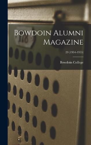 Cover image for Bowdoin Alumni Magazine; 29 (1954-1955)