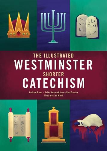 Cover image for The Illustrated Westminster Shorter Catechism