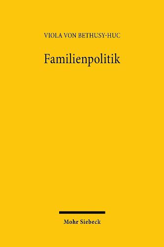 Cover image for Familienpolitik: Aktuelle Bestandsaufnahme der familienpolitischen Leistungen und Reformvorschlage