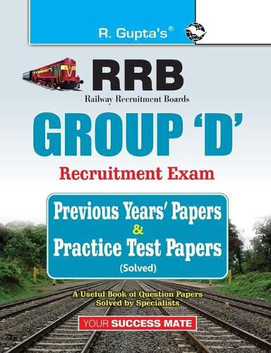 Cover image for Rrb: Group 'D' Recruitment Exam Previous Years' Papers & Practice Test Papers (Solved)