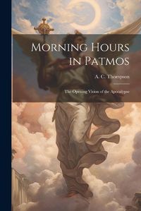 Cover image for Morning Hours in Patmos