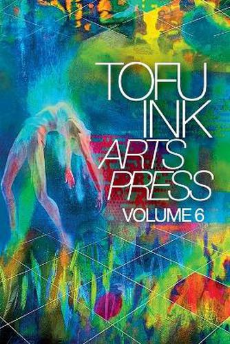 Tofu Ink Arts Press Volume 6