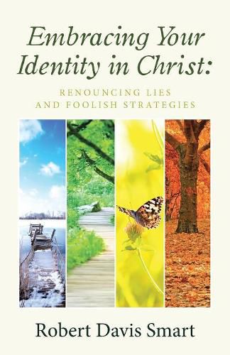 Cover image for Embracing Your Identity in Christ: Renouncing Lies and Foolish Strategies