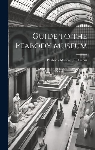 Cover image for Guide to the Peabody Museum