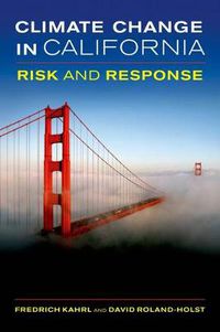 Cover image for Climate Change in California: Risk and Response