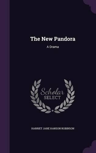 The New Pandora: A Drama