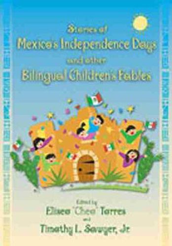 Cover image for Stories of Mexico's Independence Days and Other Bilingual Children's Fables