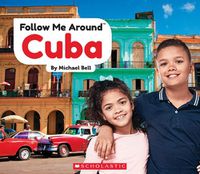 Cover image for Cuba (Follow Me Around) (Library Edition)