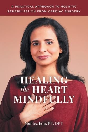 Cover image for Healing the Heart Mindfully: A Practical Approach to Holistic Rehabilitation from Cardiac Surgery