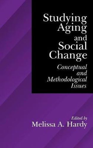 Cover image for Studying Aging and Social Change: Conceptual and Methodological Issues