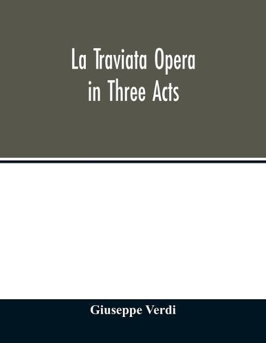 Cover image for La traviata Opera in Three Acts