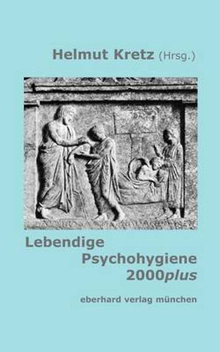 Cover image for Lebendige Psychohygiene 2000plus