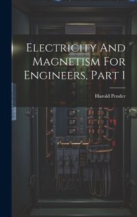 Cover image for Electricity And Magnetism For Engineers, Part 1