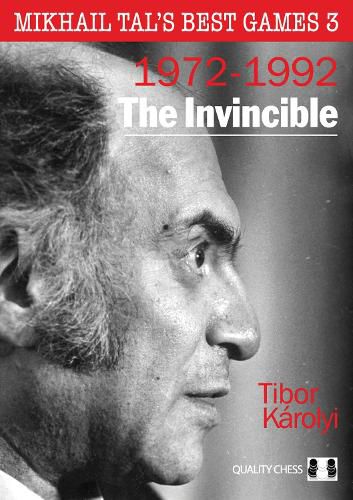 Cover image for The Invincible: Mikhail Tal's Best Games 3