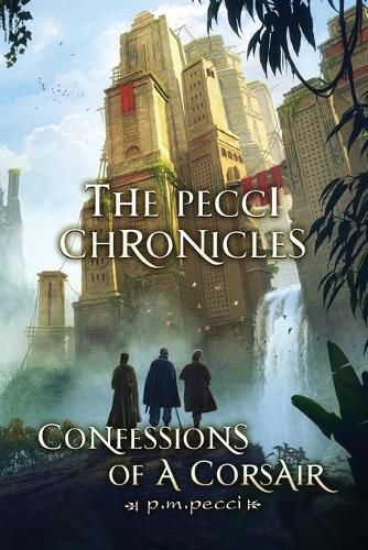 Cover image for The Pecci Chronicles: Confessions of a Corsair