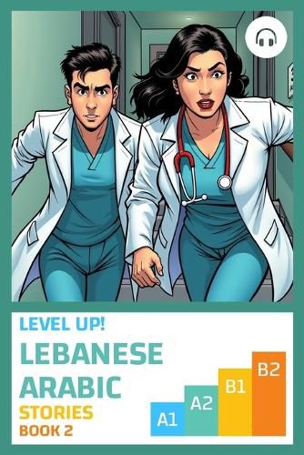 Cover image for Level Up! Lebanese Arabic Stories (Book 2)