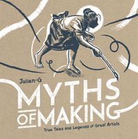 Cover image for MYTHS OF MAKING