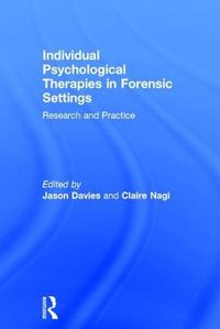 Cover image for Individual Psychological Therapies in Forensic Settings: Research and Practice