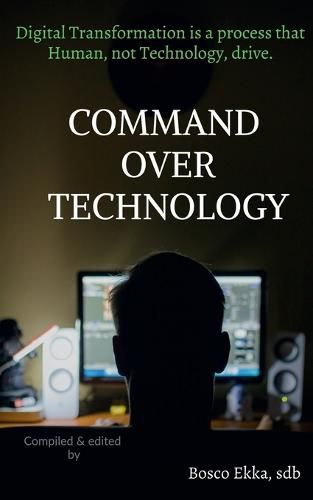 Command Over Technology