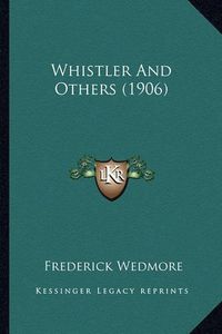 Cover image for Whistler and Others (1906)