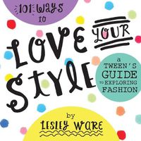 Cover image for 101 Ways to Love Your Style