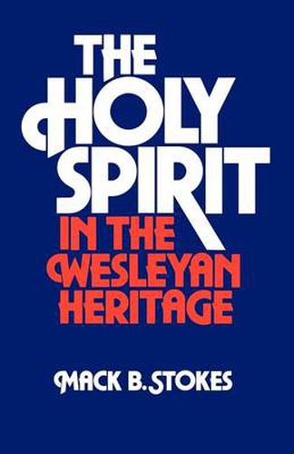 Cover image for The Holy Spirit in the Wesleyan Heritage (Student)