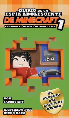 DIARIO DE UN ESPIA ADOLESCENTE De Minecraft 1