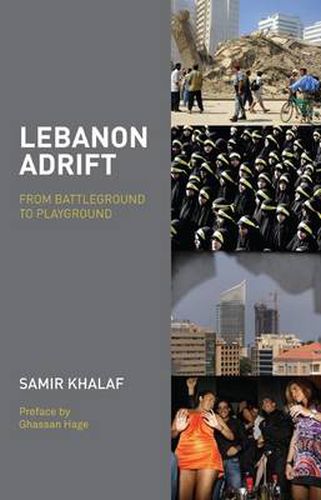 Cover image for Lebanon Adrift: From Battleground to Playground