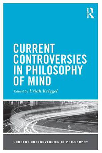 Cover image for Current Controversies in Philosophy of Mind