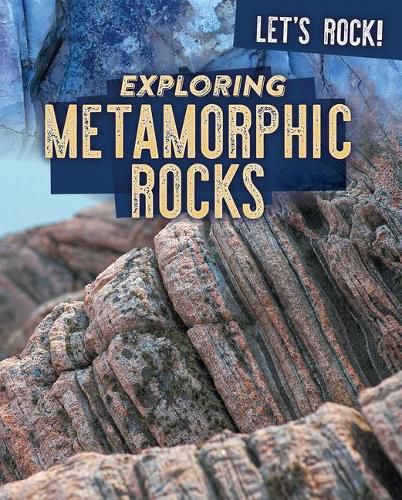 Cover image for Exploring Metamorphic Rocks