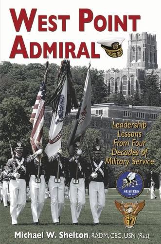 Cover image for West Point Admiral: Leadership Lessons from Four Decades of Military Service