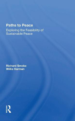 Paths to Peace: Exploring the Feasibility of Sustainable Peace