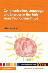 Cover image for Communication, Language and Literacy in the Early Years Foundation Stage