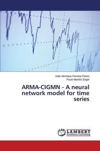 Cover image for ARMA-CIGMN - A neural network model for time series