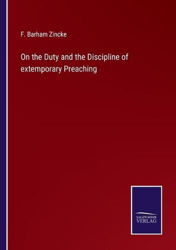 Cover image for On the Duty and the Discipline of extemporary Preaching