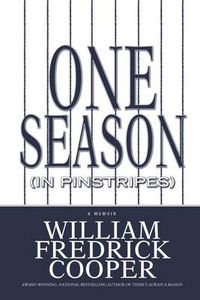 Cover image for One Season (in Pinstripes): A Memoir