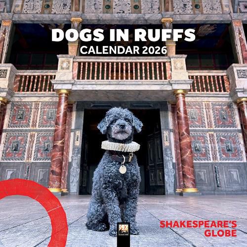 Cover image for Shakespeare's Globe: Dogs in Ruffs Wall Calendar 2026 (Art Calendar)