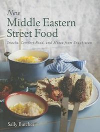 Cover image for New Middle Eastern Street Food: Snacks, Comfort Food, and Mezze from Snackistan