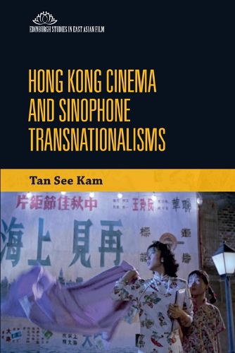 Cover image for Hong Kong Cinema and Sinophone Transnationalisms