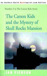 Cover image for The Carson Kids and the Mystery of Skull Rocks Mansion