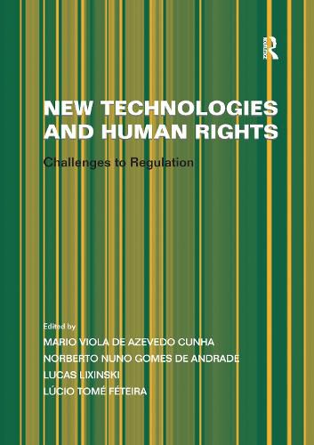 New Technologies and Human Rights: Challenges to Regulation