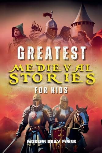 Cover image for Greatest Medieval Stories for Kids