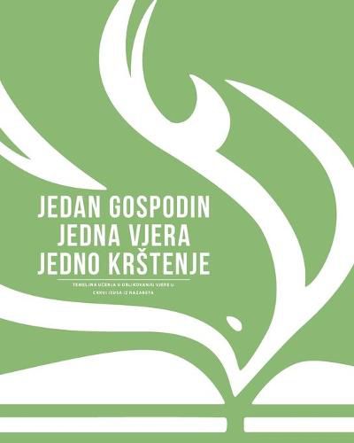 Cover image for Jedan Gospodin jedna vjera jedno krstenje: Temeljna U&#268;enja U Oblikovanju Vjere U Crkvi Isusa Iz Nazareta