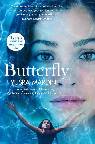 Cover image for Butterfly: From Refugee to Olympian, My Story of Rescue, Hope and Triumph