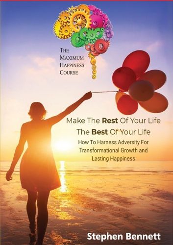 Cover image for Make The Rest Of Your Life The Best Of Your Life