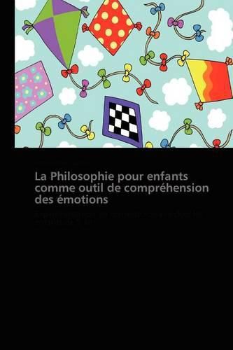 Cover image for La Philosophie Pour Enfants Comme Outil de Comprehension Des Emotions
