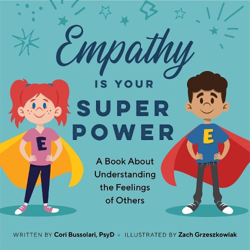 Cover image for Empathy Is Your Superpower: A Book about Understanding the Feelings of Others