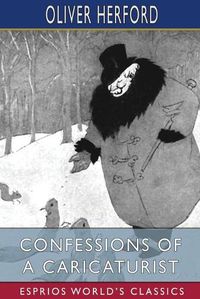 Cover image for Confessions of a Caricaturist (Esprios Classics)