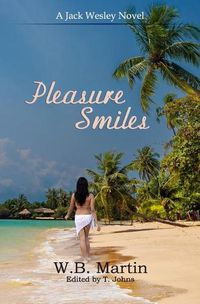 Cover image for Pleasure Smiles: A Jack Wesley Novel