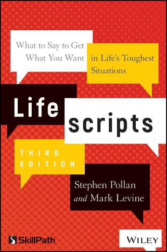 Lifescripts - What to Say to Get What You Want in Life's Toughest Situations, Third Edition